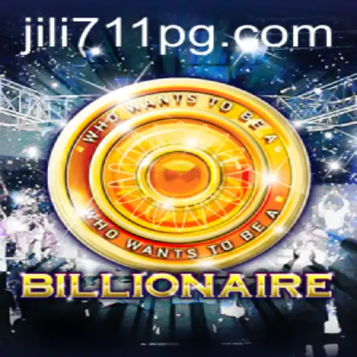 Exploring the Exciting World of the Game Billionaire: An Insight into Jili711